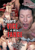 Film AU HASARD DU VICE ET DE LA FANGE